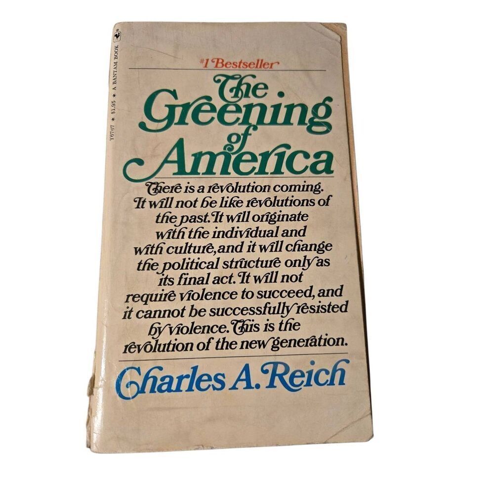 The greening of America by Charles A. Reich - bantam books